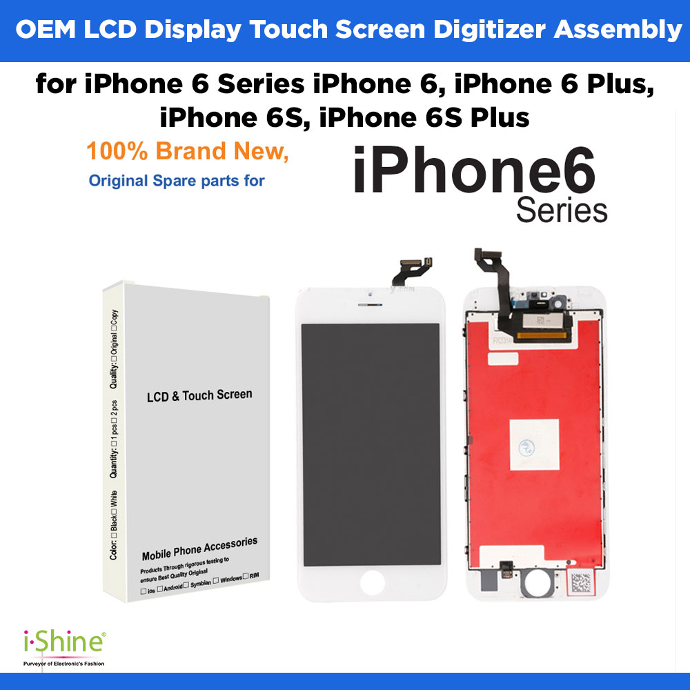 OEM iPhone 6 Series iPhone 6, iPhone 6 Plus, iPhone 6S, iPhone 6S Plus LCD Display Touch Screen Digitizer Assembly
