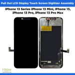 Pull Out iPhone 13 Series iPhone 13 Mini, iPhone 13, iPhone 13 Pro, iPhone 13 Pro Max LCD Display Touch Screen Digitizer Assembly