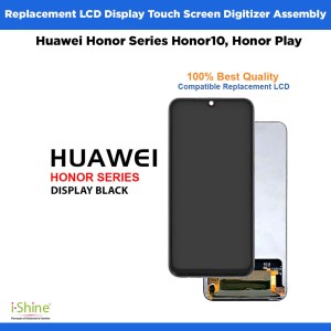 Replacement Huawei Honor Series Honor X7, Honor X8, X8 5G, Honor10, Honor Play LCD Display Touch Screen Digitizer Assembly