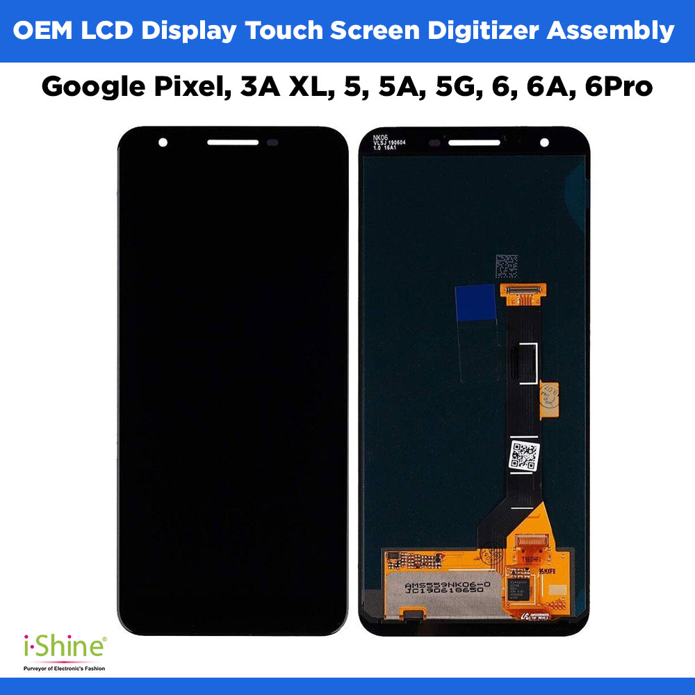 OEM Google Pixel, 3A XL, 5, 5A, 5G, 6, 6A, 6 Pro 7 Pro Mobile Phone LCD Display Touch Screen Digitizer Assembly