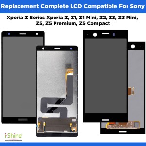 Replacement Complete LCD Compatible For Sony Xperia Z Series Xperia Z, Z1, Z1 Mini, Z2, Z3, Z3 Mini, Z5, Z5 Premium, Z5 Compact
