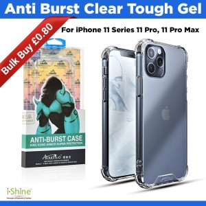 Anti Burst Clear Tough Gel Case For iPhone 11 Series 11 Pro, 11 Pro Max