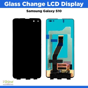 Glass Change LCD Display For Samsung Galaxy S Series S10, S10 Plus