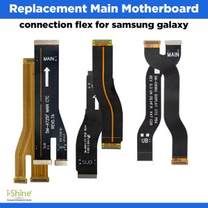 Replacement Main Motherboard Connection Flex For Samsung S20, S20FE, S20 Plus, S20 Ultra, S21, S21 Ultra, S22 Ultra, S23, S23 Plus, S23 Ultra