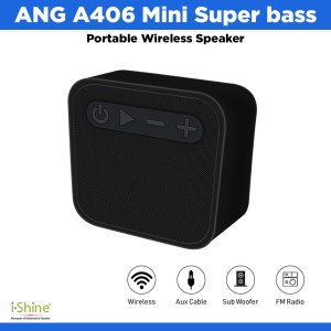 ANG A406 Mini Super bass Portable Wireless Speaker