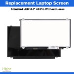 Replacement Laptop Screen Standard LED 14.1" 40 Pin Without Hooks