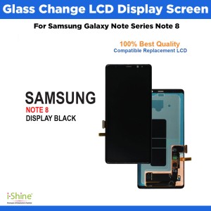 Glass Change LCD Display Screen For Samsung Galaxy Note Series Note 8, Note 9