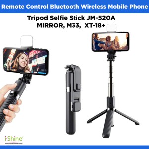 Remote Control Bluetooth Wireless Mobile Phone Holder Ring Fill Light Tripod Selfie Stick JM-520A MIRROR, M33,  XT-18+, Q08