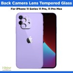 Back Camera Lens Tempered Glass Compatible For iPhone 11 Series 11 Pro, 11 Pro Max