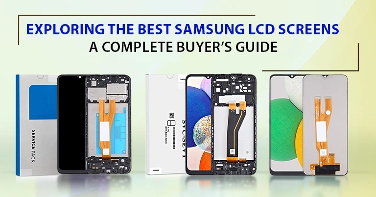 Exploring the Best Samsung LCD Screens A Complete Buyers Guide