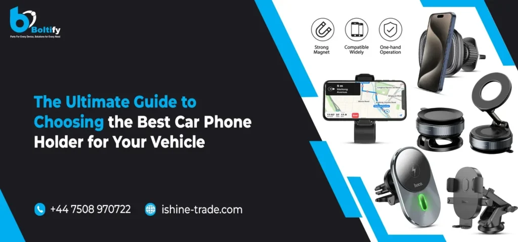 The Ultimate Guide to Choosing the Best Car Phone Holder for Your Vehicle