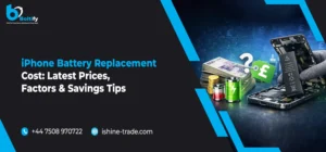 iPhone Battery Replacement Cost: Latest Prices, Factors & Savings Tips