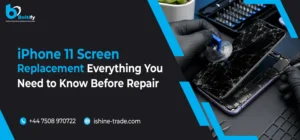 iPhone 11 Screen Replacement: Everything You Need to Know Before Repair