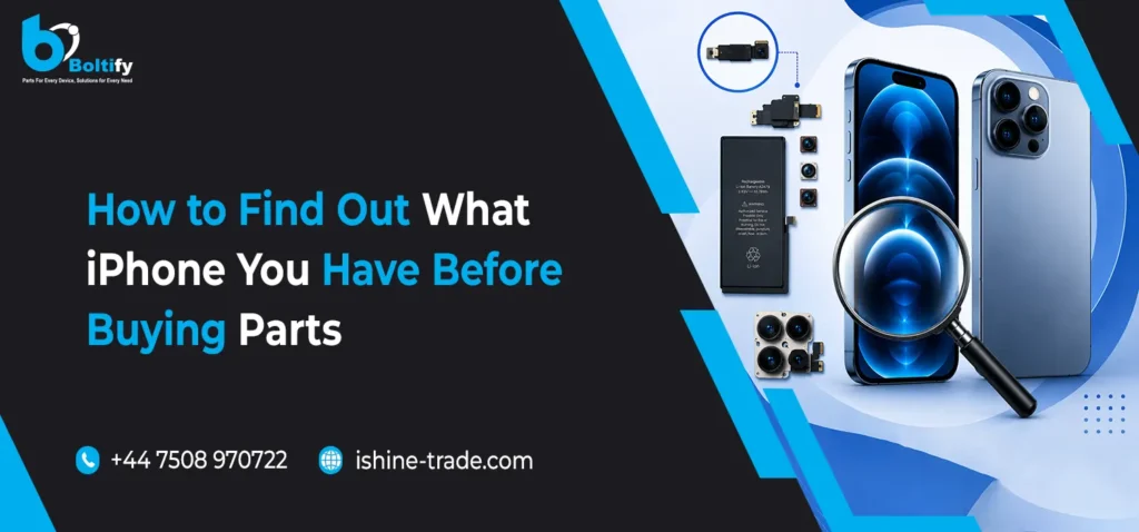 How to Find Out What iPhone You Have Before Buying Parts
