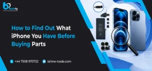 How to Find Out What iPhone You Have Before Buying Parts