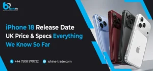 iPhone 18 Release Date, UK Price & Specs: Everything We Know So Far